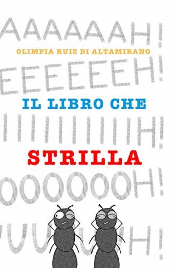 Il libro che strilla: È impossibile leggerlo a bassa voce...