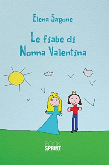 Le fiabe di Nonna Valentina