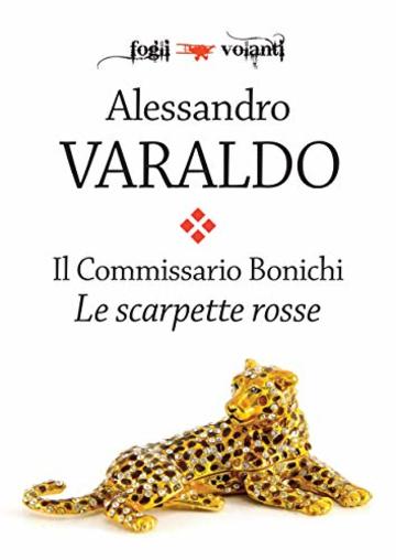 Il Commissario Bonichi. Le scarpette rosse (Fogli volanti)