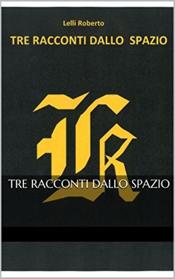 TRE RACCONTI DALLO SPAZIO