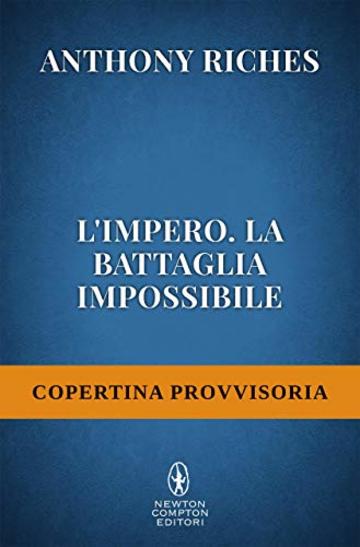 L'impero. La battaglia impossibile