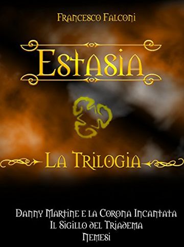 Estasia: La Trilogia