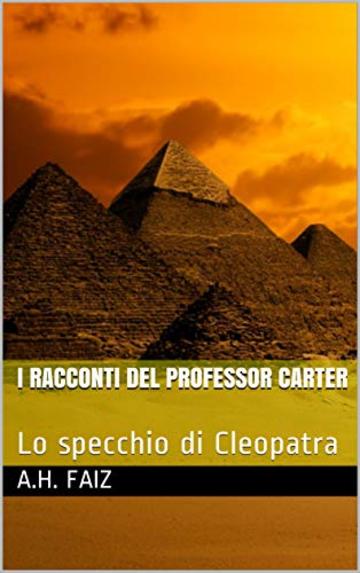 I racconti del professor Carter: La tomba di Cleopatra