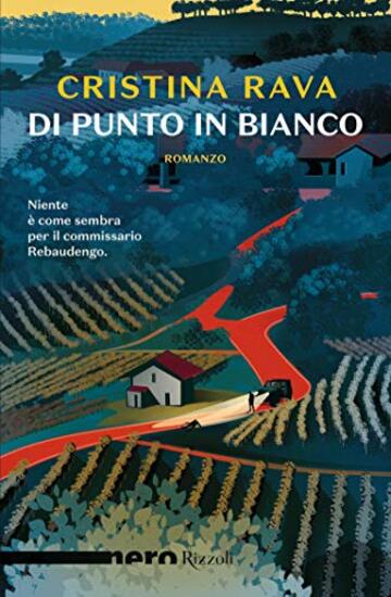 Di punto in bianco (Nero Rizzoli) (Commissario Rebaudengo Vol. 6)