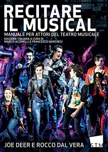 Recitare il Musical: Manuale per Attori del Teatro Musicale