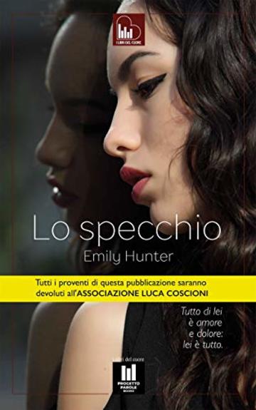 Lo specchio: edizione speciale (I libri del cuore Vol. 1)