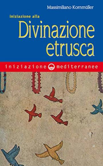 Iniziazione alla divinazione etrusca