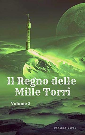 Il Regno delle Mille Torri - volume 2