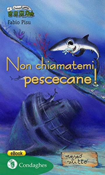 Non chiamatemi pescecane! (Il Trenino verde Vol. 55)