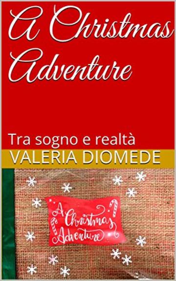 A Christmas Adventure: Tra sogno e realtà