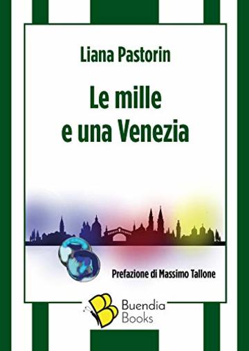 Le mille e una Venezia (Fiaschette Vol. 10)