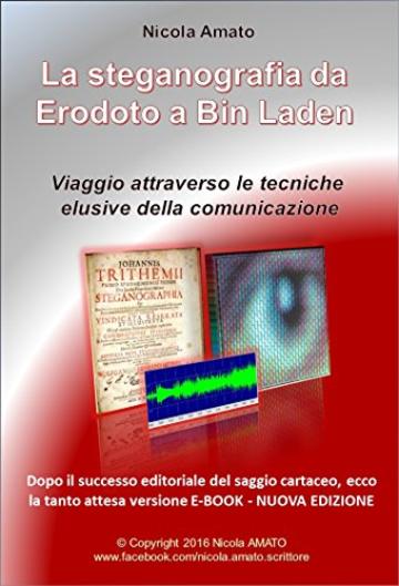 La steganografia da Erodoto a Bin Laden: Viaggio attraverso le tecniche elusive della comunicazione