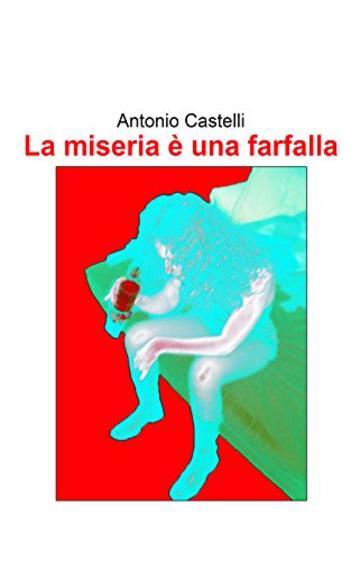 La miseria è una farfalla