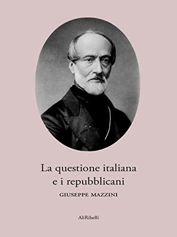 La questione italiana e i repubblicani