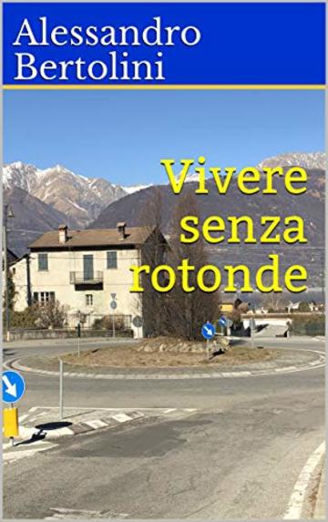 Vivere senza rotonde