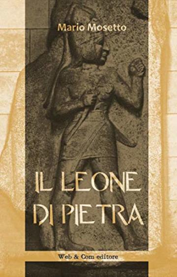 Il leone di pietra (i popoli del mare)