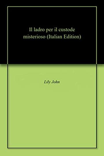 Il ladro per il custode misterioso