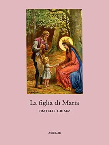 La figlia di Maria