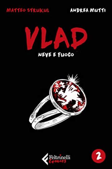 Vlad. Neve di fuoco.: Vol.2 di 3