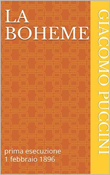 La Boheme:   prima esecuzione 1 febbraio 1896