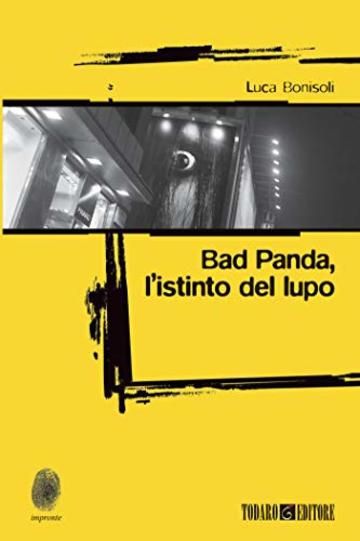 Bad Panda, l'istinto del lupo (Impronte)