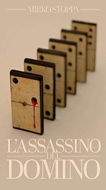 L'assassino del domino: Il primo giallo con un assassino seriale ticinese