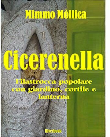 CICERENELLA: Filastrocca popolare con giardino, cortile e lanterna