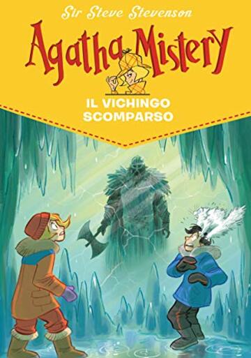 Il vichingo scomparso. Agatha Mistery. Vol. 28