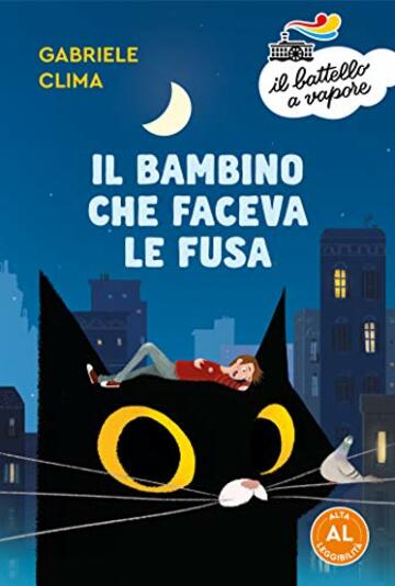 Il bambino che faceva le fusa (Ed. Alta Leggibilità)