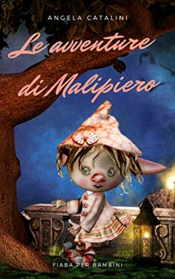 Le avventure di Malipiero: Fiaba per bambini