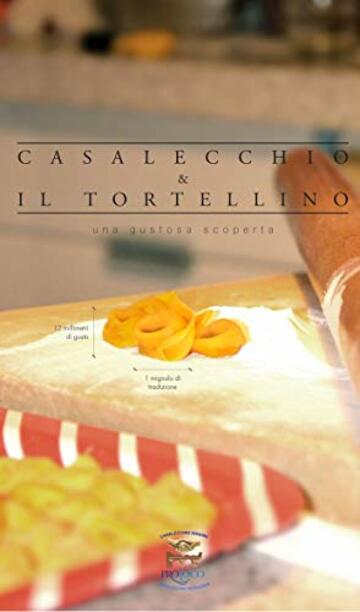 Casalecchio e il Tortellino: Una gustosa scoperta (Quaderni di San Martino Vol. 11)