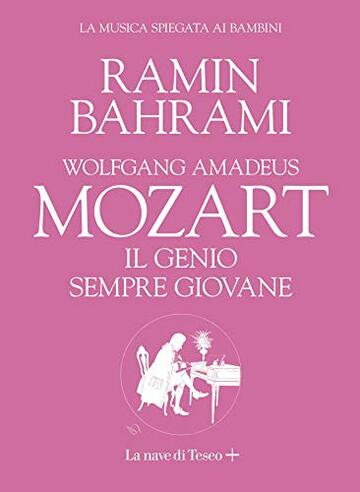 Mozart. Il genio sempre giovane