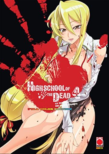 Highschool of the Dead: La scuola dei morti viventi - Full Color Edition 4 (Manga) (Planet manga)