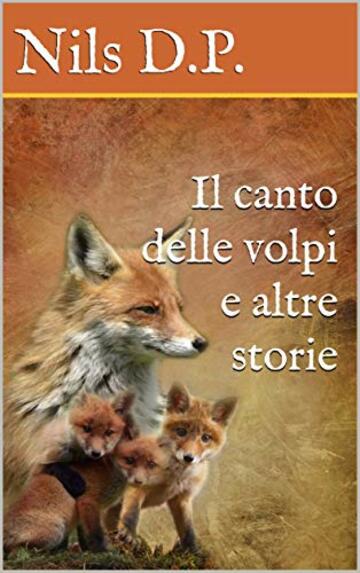 Il canto delle volpi e altre storie