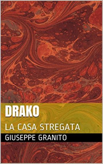 DRAKO: LA CASA STREGATA