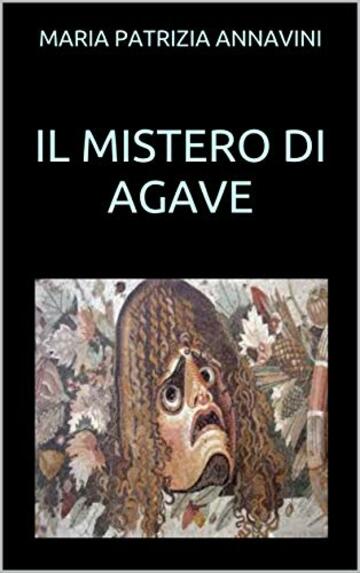 IL MISTERO DI AGAVE