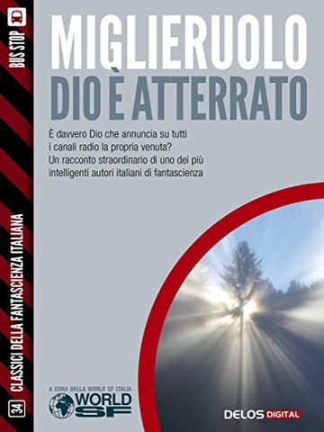 Dio è atterrato (Classici della Fantascienza Italiana)