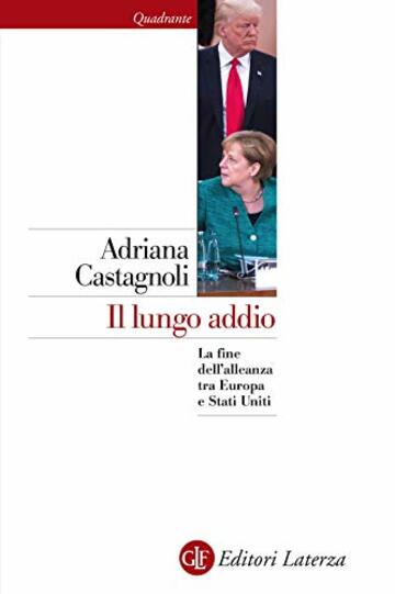 Il lungo addio: La fine dell'alleanza tra Europa e Stati Uniti