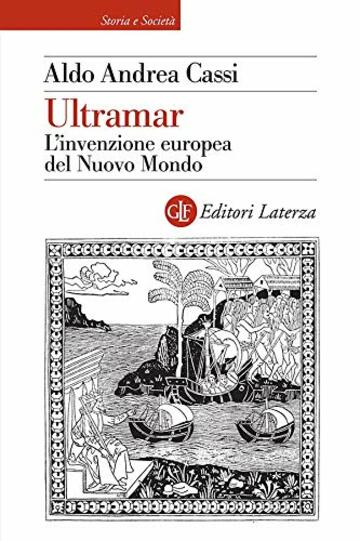 Ultramar: L'invenzione europea del Nuovo Mondo