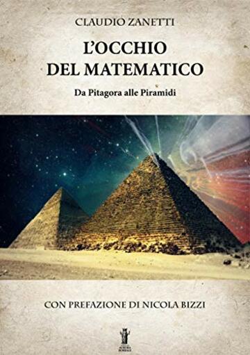 L'Occhio del Matematico. Da Pitagora alle Piramidi