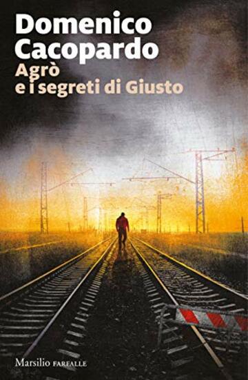 Agrò e i segreti di Giusto (I delitti di Agrò Vol. 5)