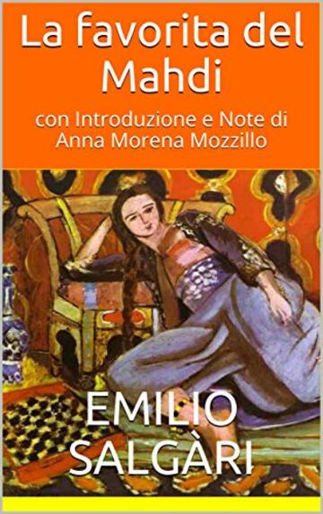 La favorita del Mahdi - annotato: a cura di Anna Morena Mozzillo