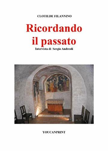 Ricordando il passato - Clotilde Filannino