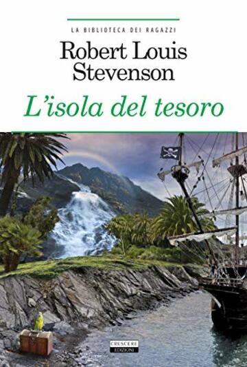 L'isola del tesoro: Ediz. integrale (La biblioteca dei ragazzi)