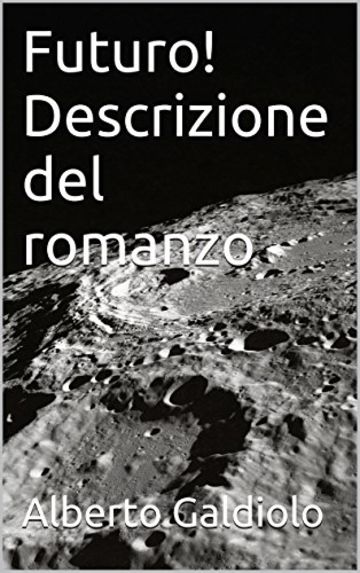 Futuro! Descrizione del romanzo