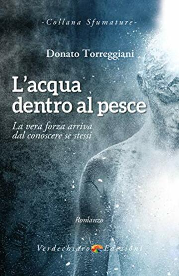 L'acqua dentro al Pesce: La vera forza deriva dal conoscere se stessi