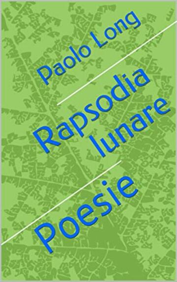 Rapsodia lunare : Poesie