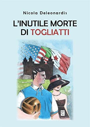 L'inutile morte di Togliatti