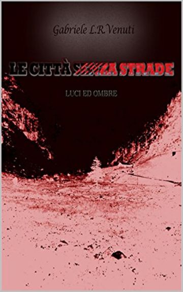 Le città senza strade: Luci ed ombre