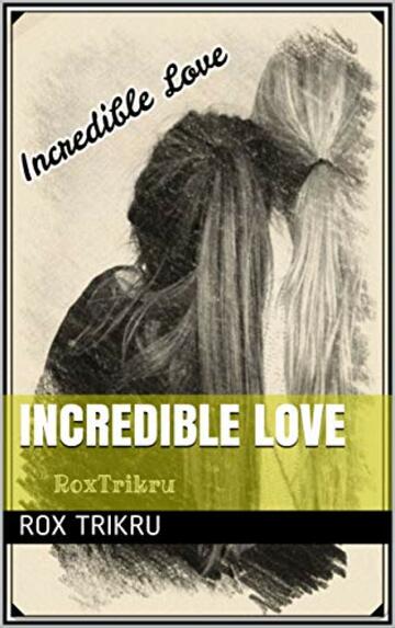 Incredible Love